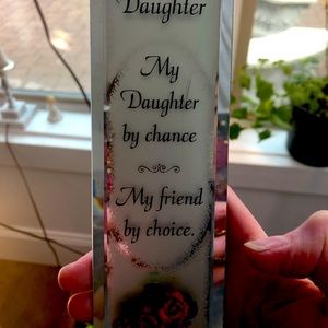 Plaque My daughter by chance my friend by choice